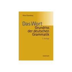 Grundriss der deutschen Grammatik 1. Das Wort.