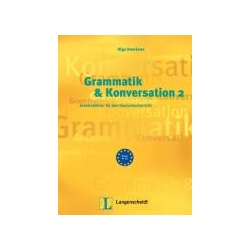 Grammatik & Konversation 2