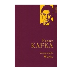 Franz Kafka - Gesammelte Werke