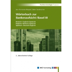 Wörterbuch zur Bankenaufsicht / Basel III, 2. Auflage