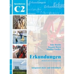 Erkundungen DaF C2: Integriertes Kurs- und Arbeitsbuch mit CD