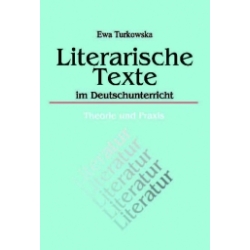 Literarische Texte im Deutschunterricht Theorie und Praxis