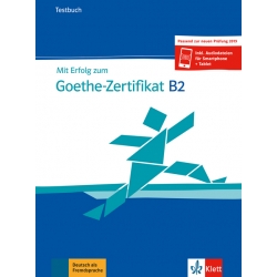 Mit Erfolg zum Goethe-Zertifikat B2. Testbuch ed 2019
