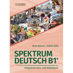 Spektrum Deutsch B1+: Integriertes Kurs- und Arbeitsbuch DaF