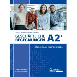 Geschäftliche Begegnungen Deutsch als Fremdsprache A2+ ed 2023